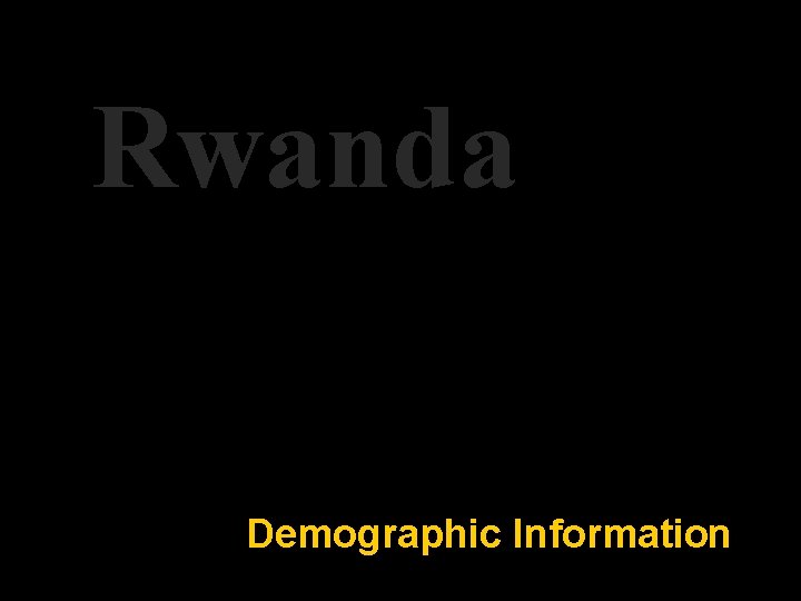 Rwanda Demographic Information 