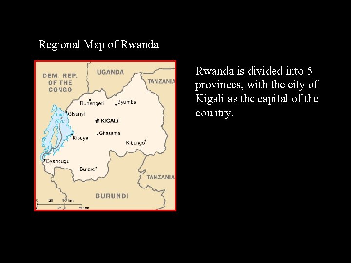 Regional Map of Rwanda is divided into 5 provinces, with the city of Kigali