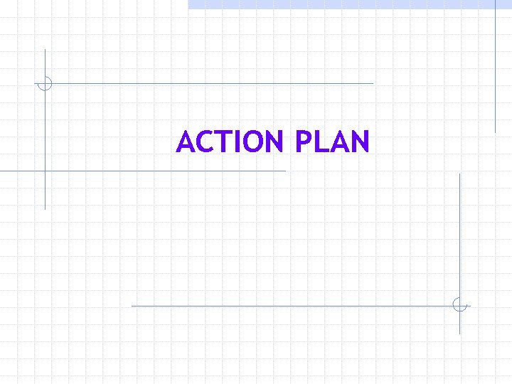 ACTION PLAN 