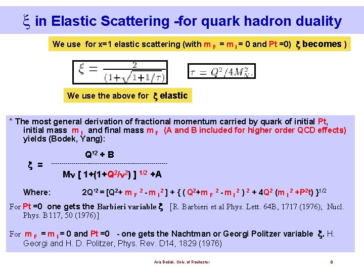  in Elastic Scattering -for quark hadron duality We use for x=1 elastic scattering