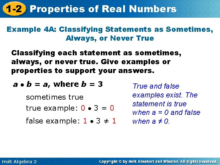 1 -2 Properties of Real Numbers Example 4 A: Classifying Statements as Sometimes, Always,
