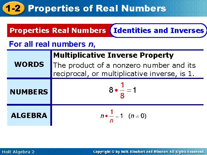 1 -2 Properties of Real Numbers Properties Real Numbers Identities and Inverses For all