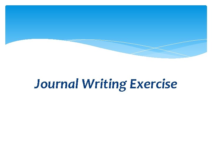 Journal Writing Exercise 