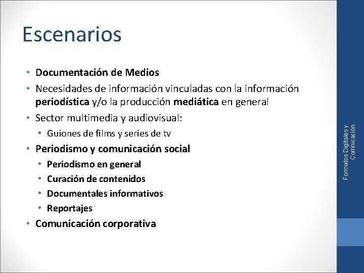 Escenarios • Guiones de films y series de tv • Periodismo y comunicación social