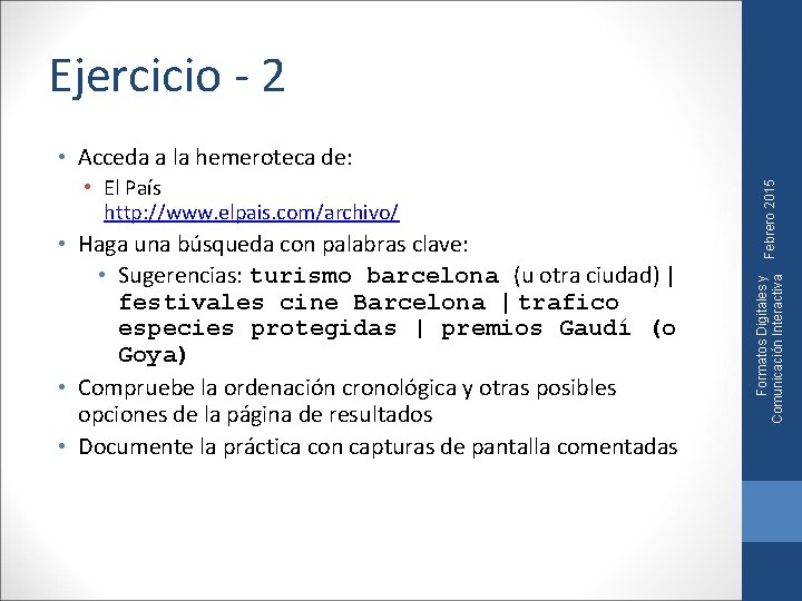 Ejercicio - 2 • Haga una búsqueda con palabras clave: • Sugerencias: turismo barcelona