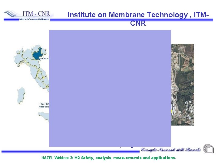 Institute on Membrane Technology , ITMCNR ITM-CNR Institute for Membrane Technology, ITM–CNR, Via P.