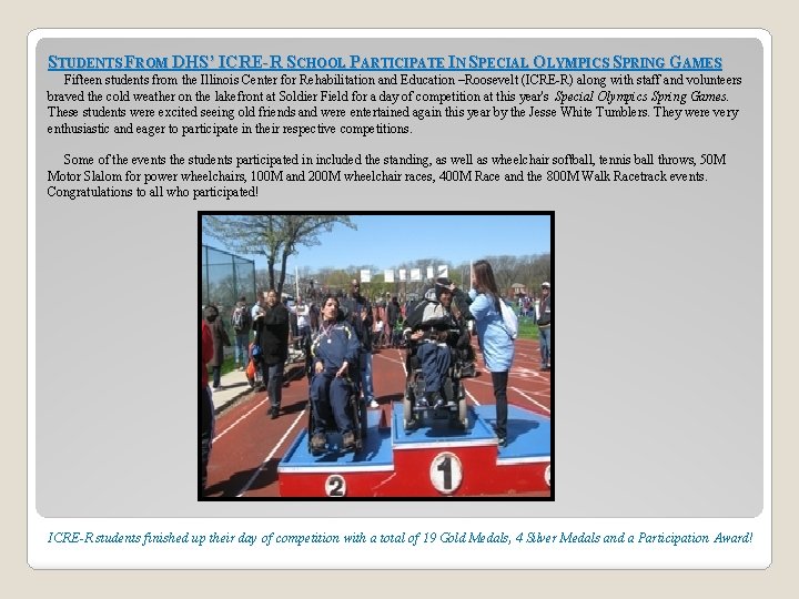 STUDENTS FROM DHS’ ICRE-R SCHOOL PARTICIPATE IN SPECIAL OLYMPICS SPRING GAMES Fifteen students from