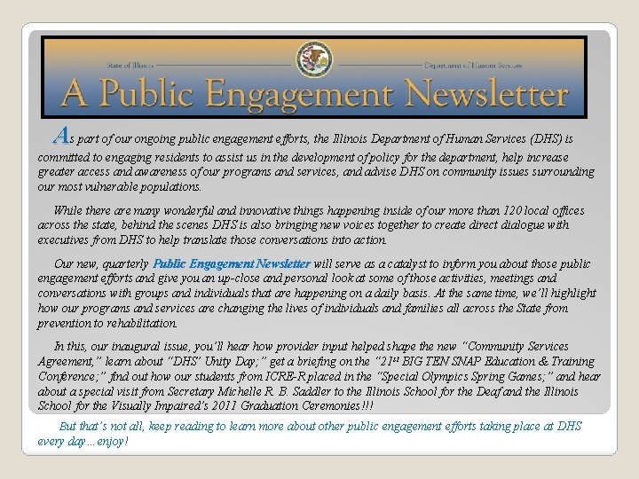 As part of our ongoing public engagement efforts, the Illinois Department of Human Services