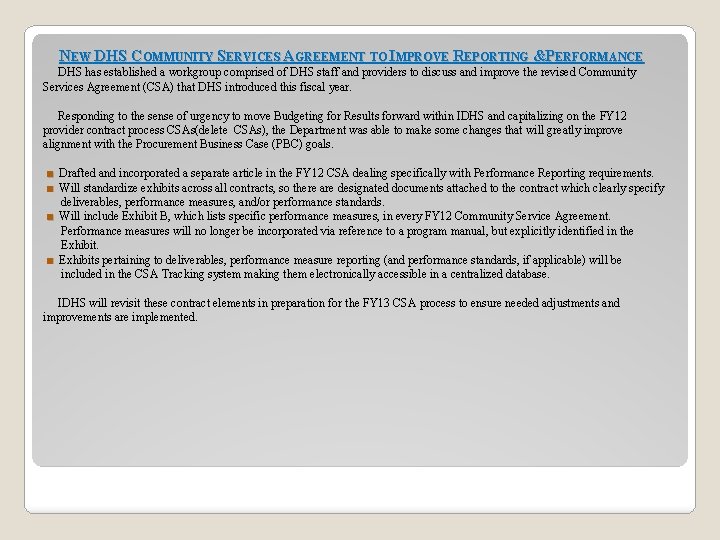 NEW DHS COMMUNITY SERVICES AGREEMENT TO IMPROVE REPORTING &PERFORMANCE DHS has established a workgroup