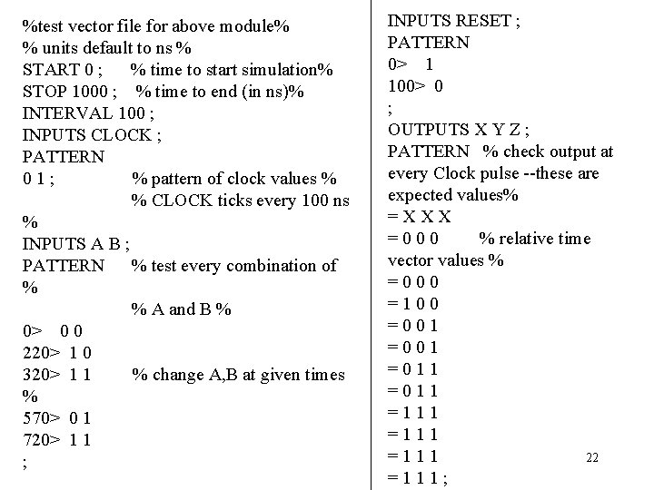 %test vector file for above module% % units default to ns % START 0