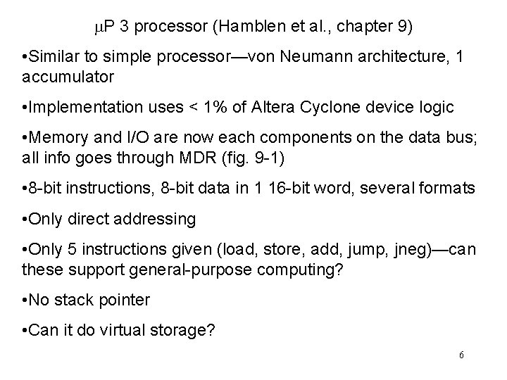 m. P 3 processor (Hamblen et al. , chapter 9) • Similar to simple