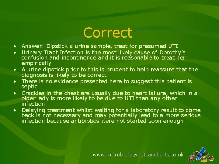 Correct • Answer: Dipstick a urine sample, treat for presumed UTI • Urinary Tract Correct • Answer: Dipstick a urine sample, treat for presumed UTI • Urinary Tract