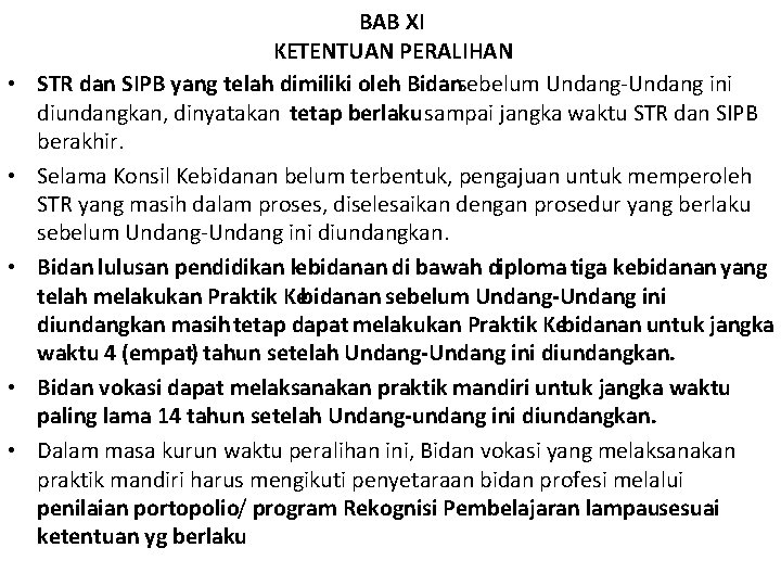  • • • BAB XI KETENTUAN PERALIHAN STR dan SIPB yang telah dimiliki