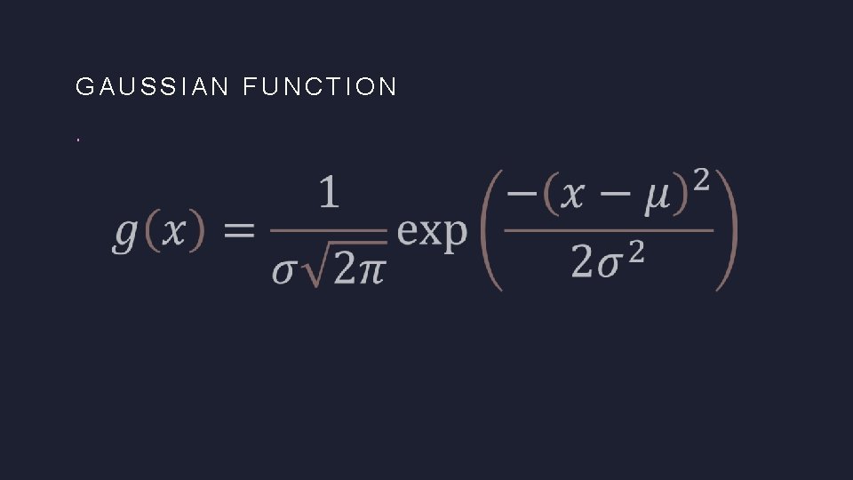 GAUSSIAN FUNCTION 