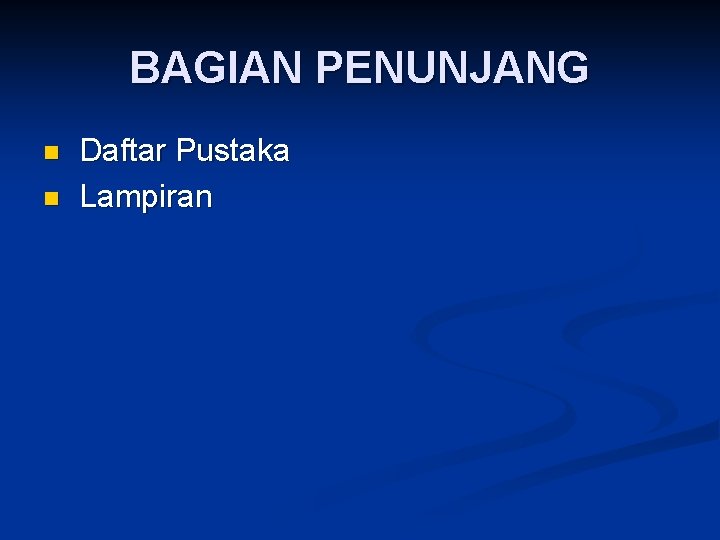 BAGIAN PENUNJANG n n Daftar Pustaka Lampiran 