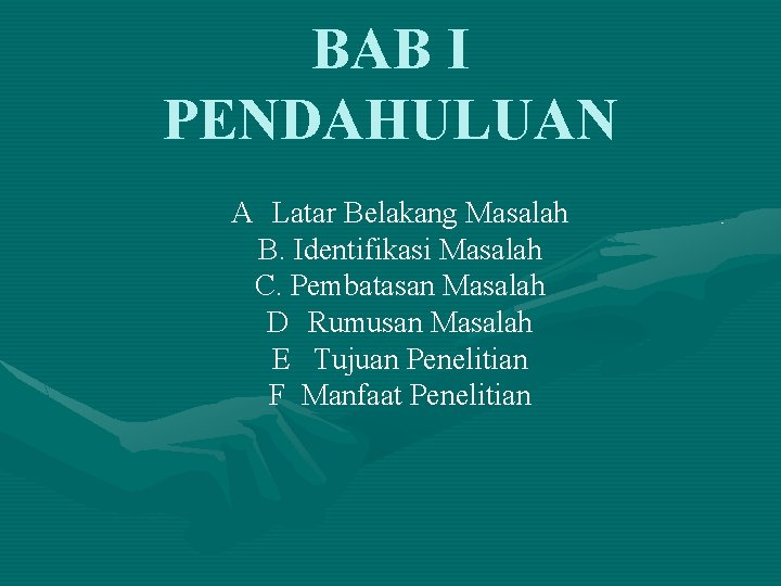 BAB I PENDAHULUAN A Latar Belakang Masalah B. Identifikasi Masalah C. Pembatasan Masalah D