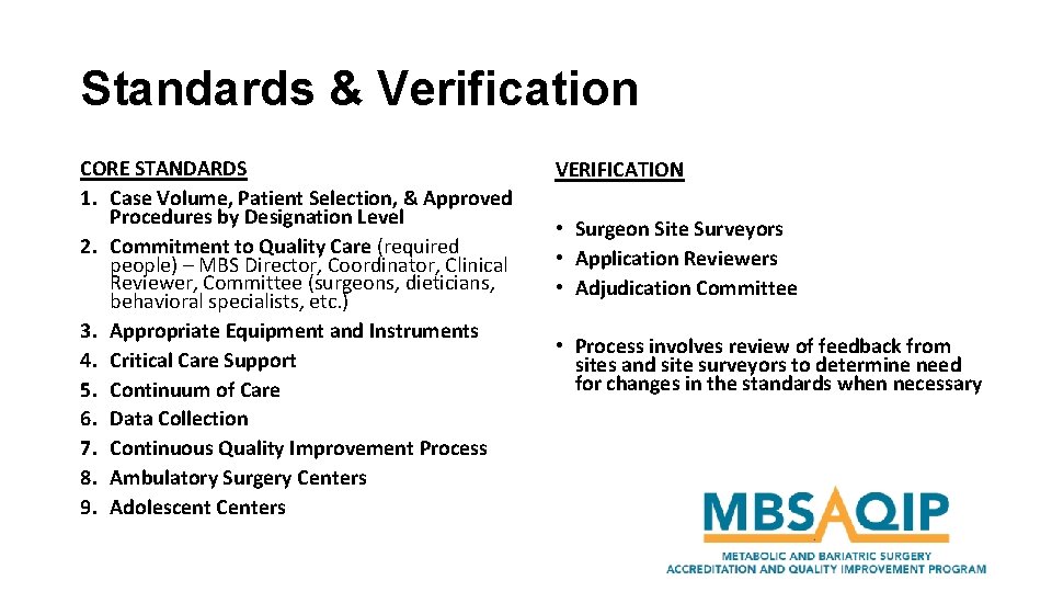 Standards & Verification CORE STANDARDS 1. Case Volume, Patient Selection, & Approved Procedures by