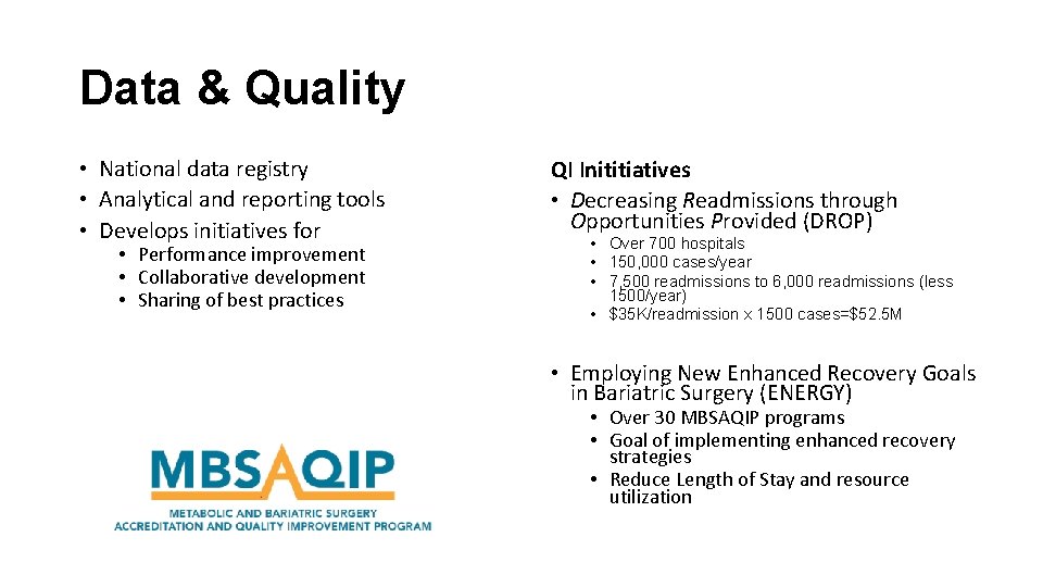 Data & Quality • National data registry • Analytical and reporting tools • Develops