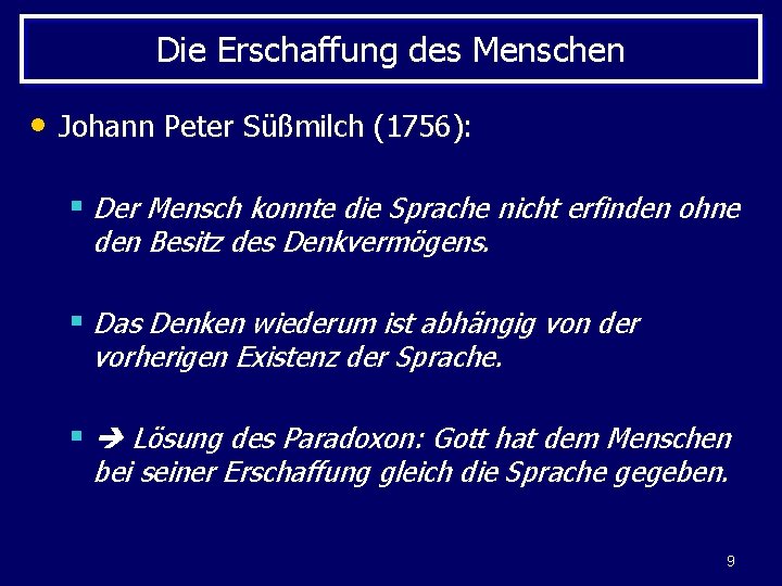Die Erschaffung des Menschen • Johann Peter Süßmilch (1756): § Der Mensch konnte die
