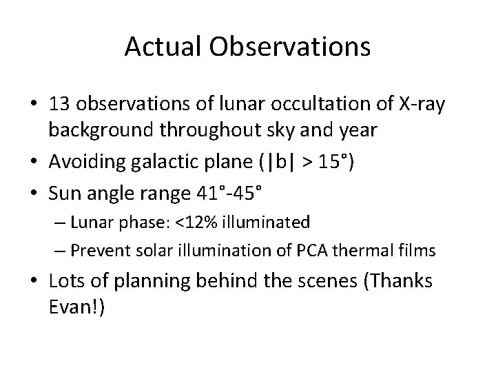 Actual Observations • 13 observations of lunar occultation of X-ray background throughout sky and