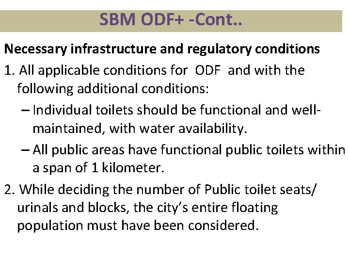 SBM ODF+ -Cont. . Necessary infrastructure and regulatory conditions 1. All applicable conditions for