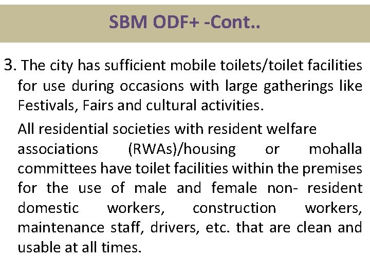 SBM ODF+ -Cont. . 3. The city has sufficient mobile toilets/toilet facilities for use