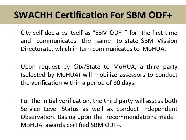 SWACHH Certification For SBM ODF+ – City self-declares itself as “SBM ODF+” for the