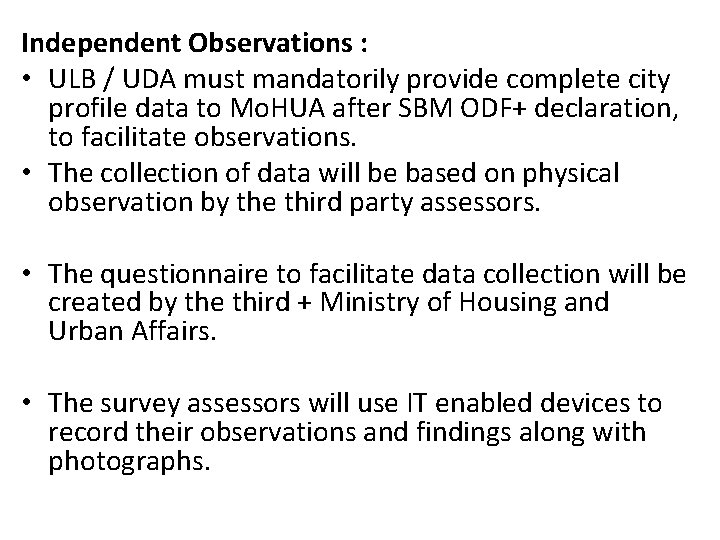 Independent Observations : • ULB / UDA must mandatorily provide complete city profile data