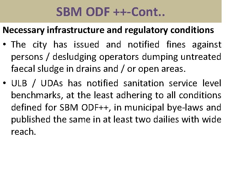 SBM ODF ++-Cont. . Necessary infrastructure and regulatory conditions • The city has issued