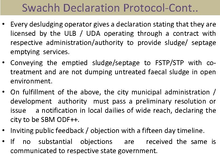 Swachh Declaration Protocol-Cont. . • Every desludging operator gives a declaration stating that they