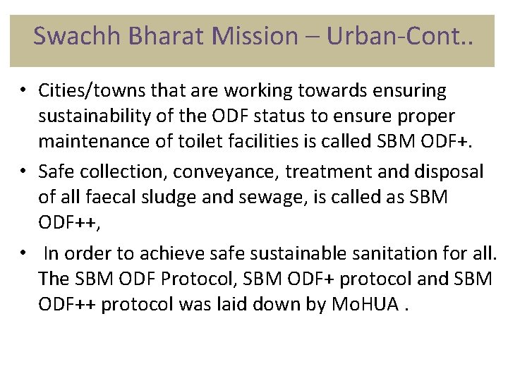Swachh Open Bharat Mission. Free – Urban-Cont. . Defecation (ODF) • Cities/towns that are