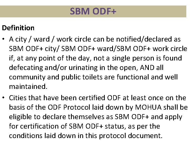 SBM ODF+ Definition • A city / ward / work circle can be notified/declared