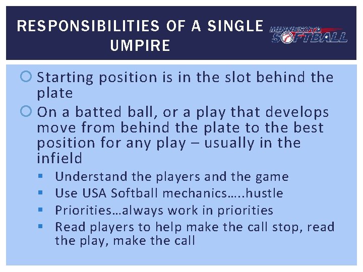 ONE UMPIRE MECHANIC MINNESOTA SOFTBALL RESPONSIBILITIES OF A