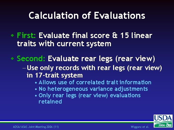 Calculation of Evaluations w First: Evaluate final score & 15 linear traits with current