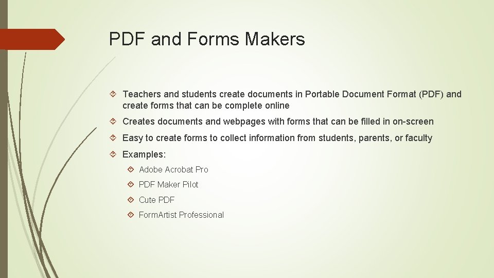 PDF and Forms Makers Teachers and students create documents in Portable Document Format (PDF)