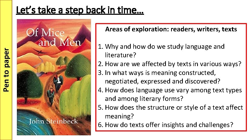 Let’s take a step back in time… Pen to paper Areas of exploration: readers,