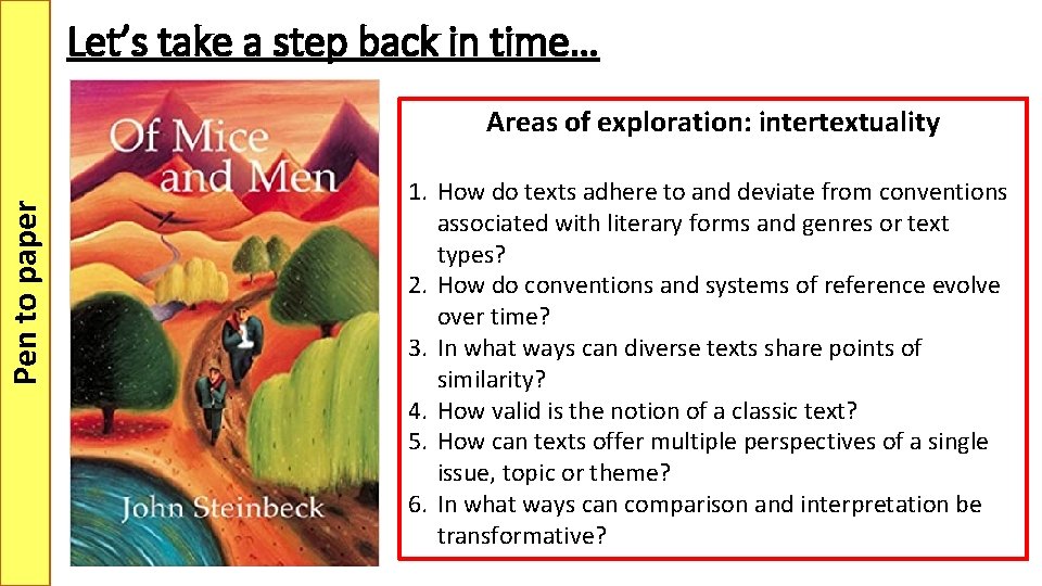 Let’s take a step back in time… Pen to paper Areas of exploration: intertextuality