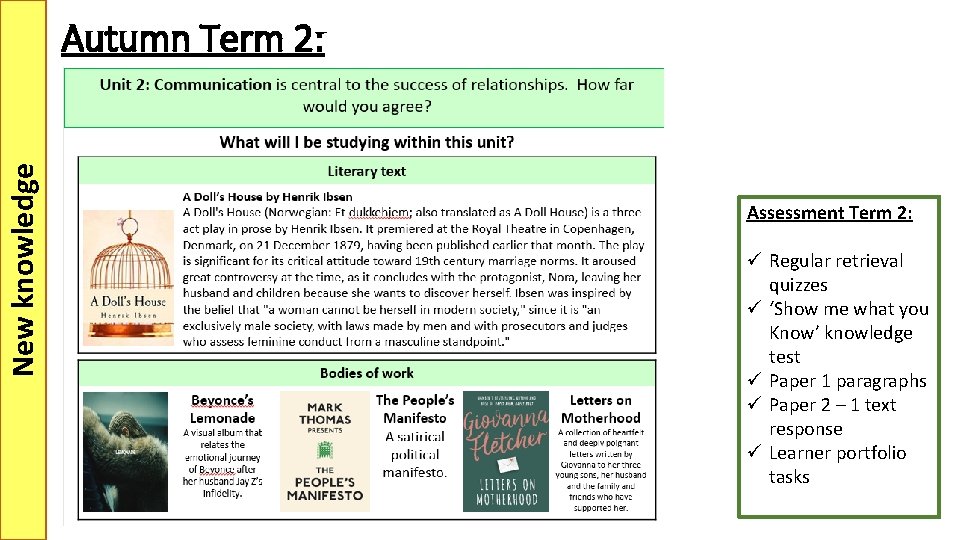 New knowledge Autumn Term 2: Assessment Term 2: ü Regular retrieval quizzes ü ‘Show