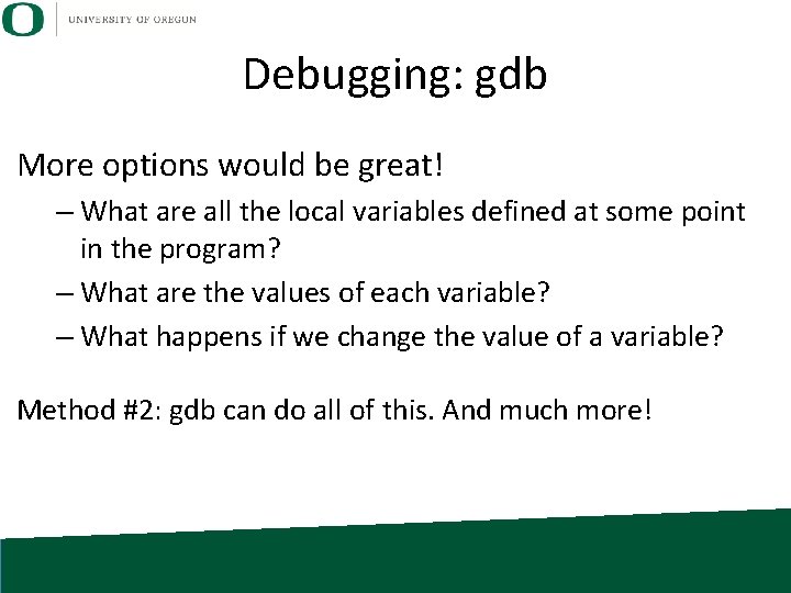 Debugging: gdb More options would be great! – What are all the local variables Debugging: gdb More options would be great! – What are all the local variables