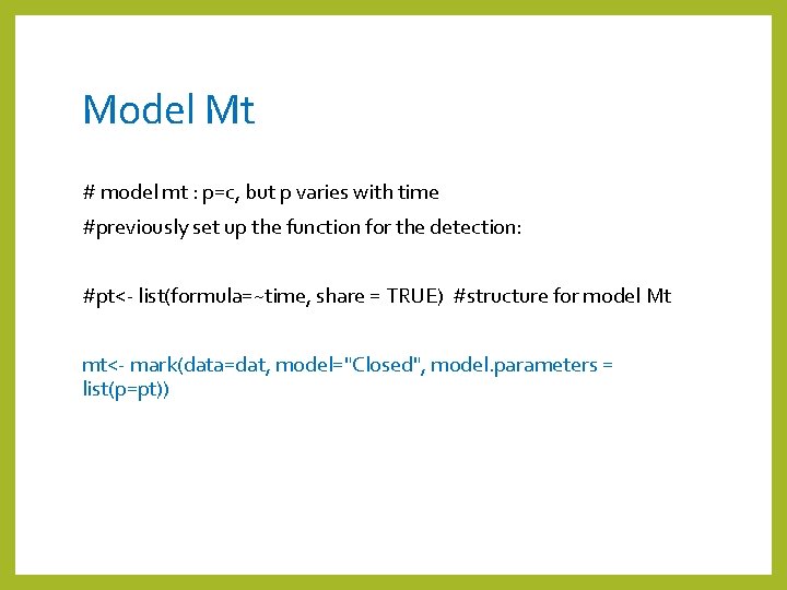 Model Mt # model mt : p=c, but p varies with time #previously set