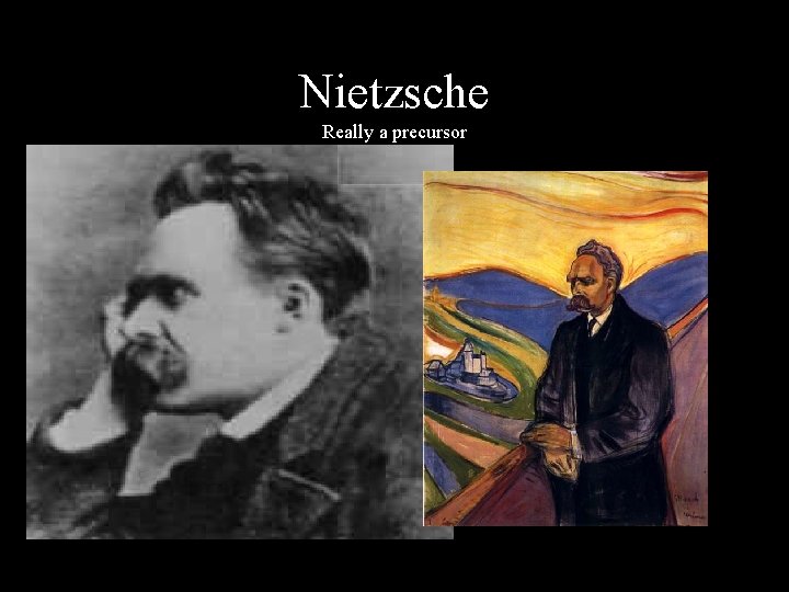 Nietzsche Really a precursor 