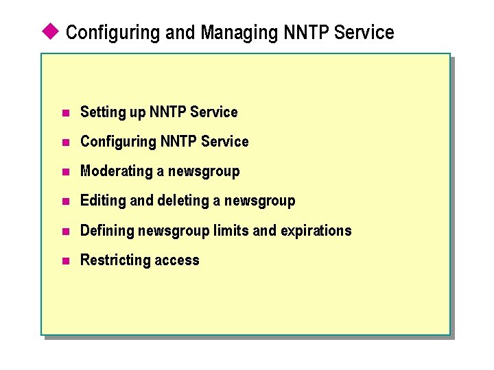 u Configuring and Managing NNTP Service n Setting up NNTP Service n Configuring NNTP