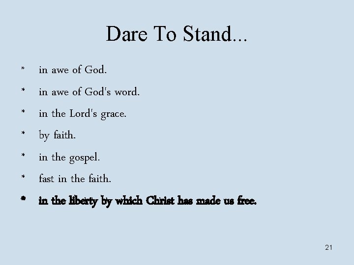 Dare To Stand. . . * * * * in awe of God's word.