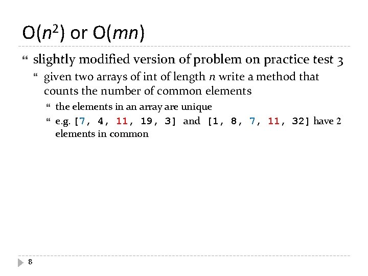 O(n 2) or O(mn) slightly modified version of problem on practice test 3 given