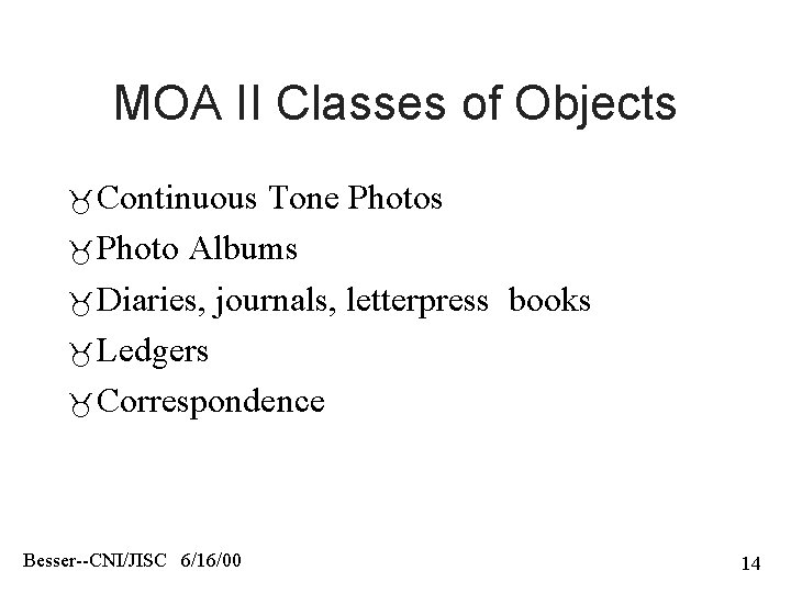 MOA II Classes of Objects Continuous Tone Photos Photo Albums Diaries, journals, letterpress books