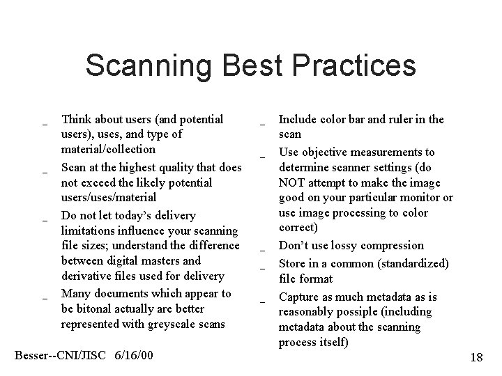 Scanning Best Practices _ _ Think about users (and potential users), uses, and type