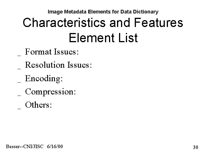 Image Metadata Elements for Data Dictionary Characteristics and Features Element List _ _ _