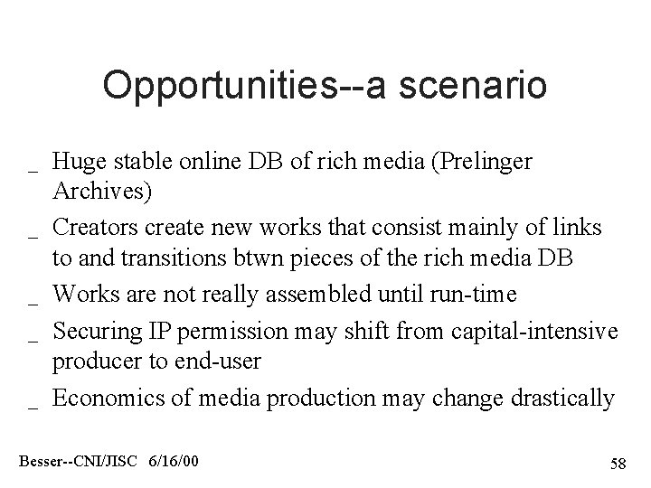 Opportunities--a scenario _ _ _ Huge stable online DB of rich media (Prelinger Archives)