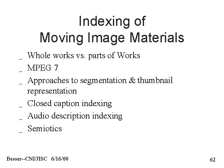 Indexing of Moving Image Materials _ _ _ Whole works vs. parts of Works