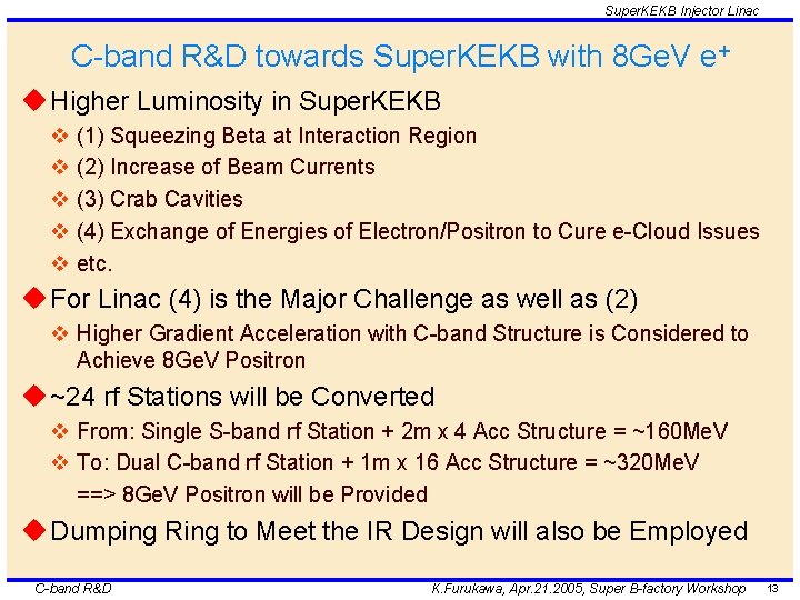 Super. KEKB Injector Linac C-band R&D towards Super. KEKB with 8 Ge. V e+